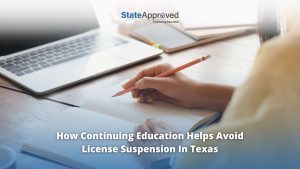 How Continuing Education Helps Avoid License Suspension in Texas